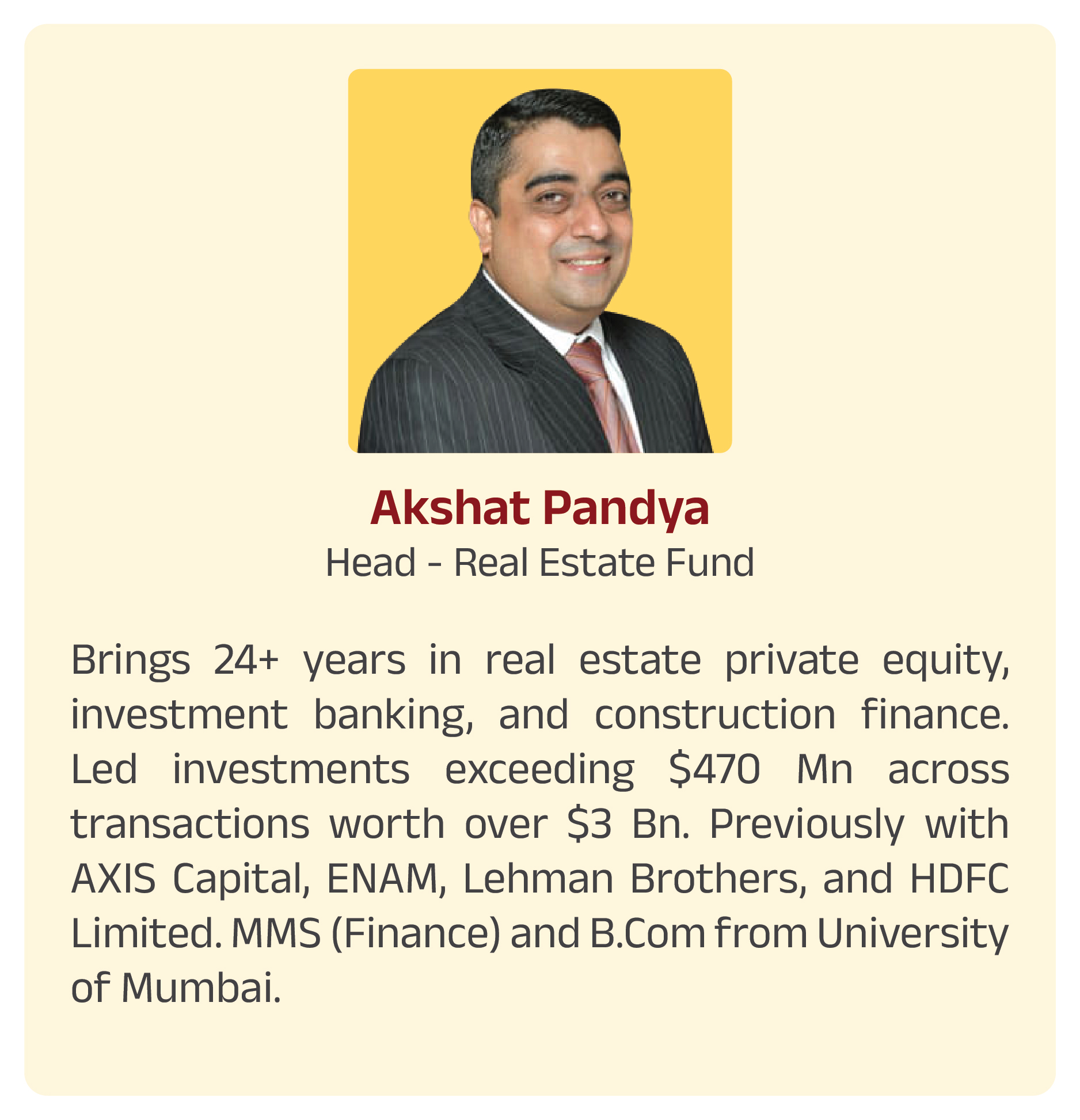 Akshat Pandya - Head Real Estate Fund